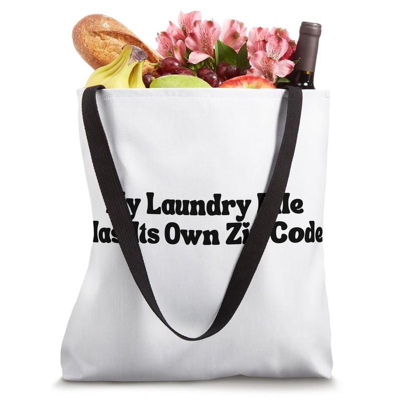 My Laundry Pile Has Its Own Zip Code Tote Bag
