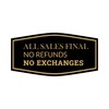 Fancy All Sales Final No Refunds No Exchanges Sign (Black
