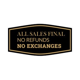 Fancy All Sales Final No Refunds No Exchanges Sign (Black Gold) - Medium