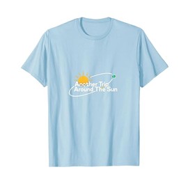 Another Trip Around The Sun Birthday Gift for Men T-Shirt, Men, Baby Blue