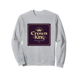 Crown King Jesus is King Regal Christian Faith Sweatshirt, Adult Unisex, Heather Grey, XX-Large