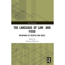 The Language of Law and Food: Metaphors of Recipes and Rules