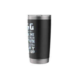 Bragg If You Kick Me When I'm Down, Pray I Don't Get Up Stainless Steel Insulated Tumbler