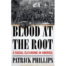 Blood at the Root: A Racial Cleansing in America
