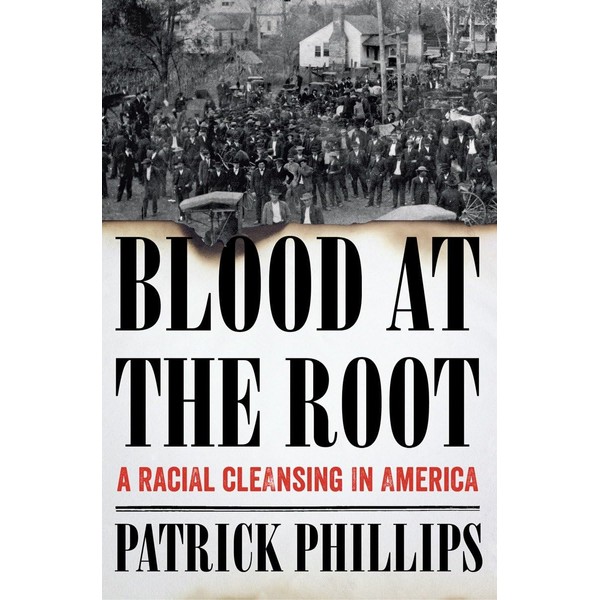 Blood at the Root: A Racial Cleansing in America