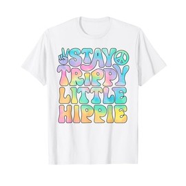 Stay Trippy Little Hippie Peace Sign Tie Dye Retro Groovy T-Shirt