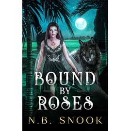 Bound by Roses (Ash and Roses)