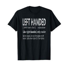 Funny Left Handed Definition - Left Hand People Joke T-Shirt