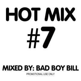 Bad Boy Bill - Hot Mix Vol 7 CD