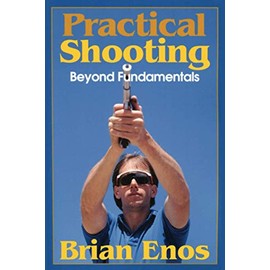 Practical Shooting: Beyond Fundamentals