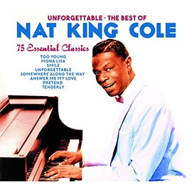 Unforgettable: The Best Of Nat King Cole