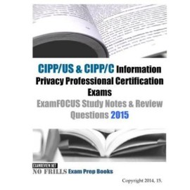 Cipp/Us & Cipp/C Information Privacy Professional Certification Exams Examf...
