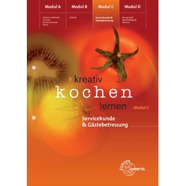 Kreativ Kochen lernen Modul C: Servicekunde und Gästebetreuung
