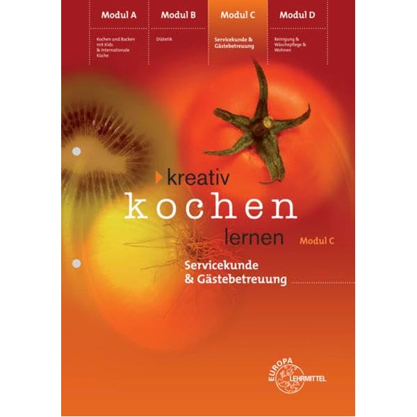Kreativ Kochen lernen Modul C: Servicekunde und Gästebetreuung