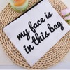 My Face is in This Bag Cosmetic Travel Bag for