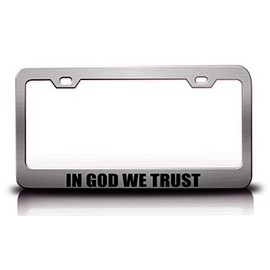 in GOD WE Trust Christian Metal License Plate Frame Style 20 Chrome