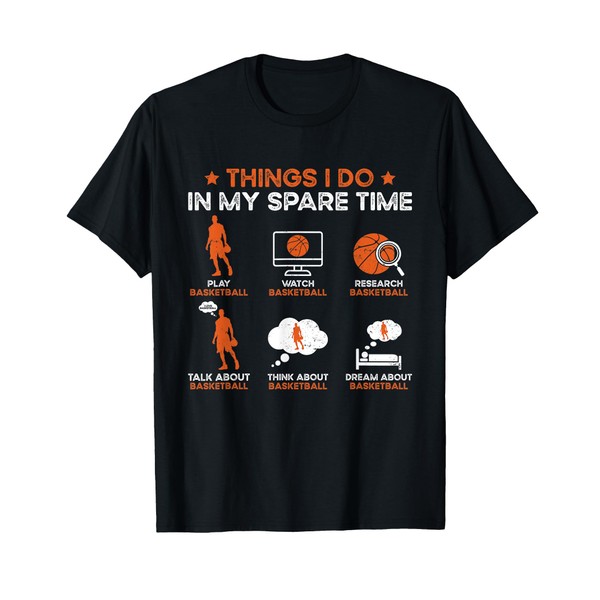 Funny Basketball Things I Do In My Spare Time Basketball