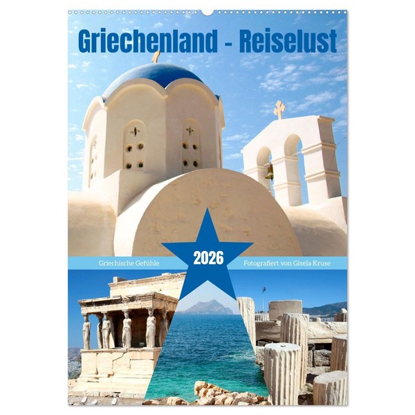 Griechenland - Reiselust (Wandkalender 2026 DIN A2 hoch), CALVENDO Monatskalender: