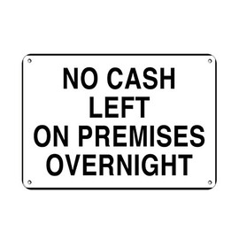 Aluminum Horizontal Metal Sign Multiple Sizes No Cash Left on Premises Overnight Store Policy White with Border Weatherproof Street Signage 24x18Inches