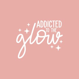Vinyl Wall Art Decal - Addicted to The Glow - 22" x 27" - Cute Trendy Inspirational Positive Girly Quote Sticker for Woman Girls Bedroom Closet Playroom Living Room Office Feminine Decor