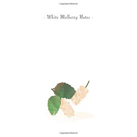White Mulberry Notes: 6"x9" Unruled Blank Notebook - Watercolor Texture Nature Fruit Illustration Cover. Matte Softcover And White Interior Papers.