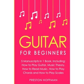 Guitar: For Beginners - Bundle - The Only 5 Books You Need to Learn Guitar Notes, Guitar Tabs and Guitar Soloing Today (Music)