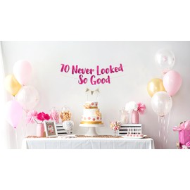 70 Never Looked So Good Pink Glitter Banner - 70th Anniversary and Birthday Party Decorations