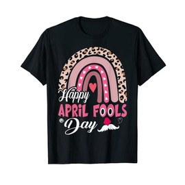 Happy April Fool's Day Shirt April Fools Day 2022 Joke T-Shirt