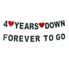 4 Years Down Forever To Go banner-cheers to 4 Years
