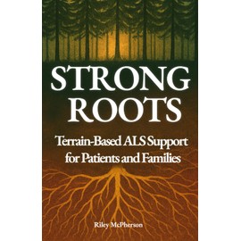 Strong Roots: Terrain-Based ALS Support for Patients and Families