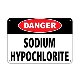 Aluminum Horizontal Metal Sign Multiple Sizes Danger Sodium Hypochlorite Hazard Poison Warning White Chemical Identification Labels Half Way Border Weatherproof Street Signage 14x10Inches