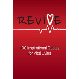Revive: 100 Inspirational Quotes for Vital Living