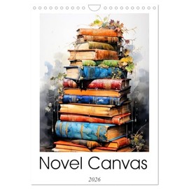 Novel Canvas (Wall Calendar 2026 DIN A4 portrait), CALVENDO 12 Month Wall Calendar: Discover the magic of Novel Canvas, a literary journey through digital art inspired by world classics.