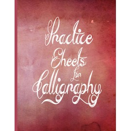 Practice Sheets for Calligraphy: Lettering Pad for Kids & Adult, Slant Lined Worksheets for Writing Calligraphy