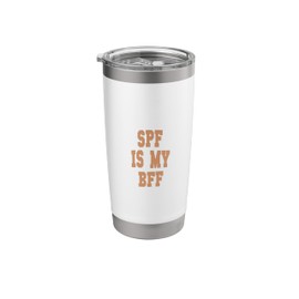 SPF Is My BFF Skincare Esthetician Sunscreen SPF Stainless Steel Insulated Tumbler