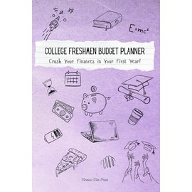 College Freshmen Budget Planner: 6x9 inch 12-Month Student Financial Organizer with Motivational Quotes and Money Tips