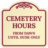 Cemetery Hours from Dawn Until Dusk Décor Sign, Burgundy Light,
