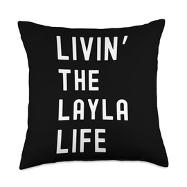 Layla Living The Layla Life Name Funny Throw Pillow