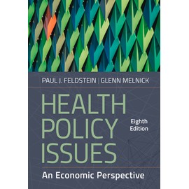 Health Policy Issues: An Economic Perspective, Eighth Edition