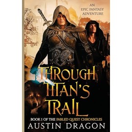Through Titan's Trail: Fabled Quest Chronicles (Book 1)