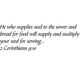 Tapestry Of Truth - 2 Corinthians 9:10 - TOT10800 - Wall and Home Scripture, Lettering, Quotes, Images, Stickers, Decals, Art, and More! - He who Supplies Seed to The Sower and Bread for Food Will…