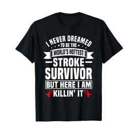 Funny Stroke Survivor Humor Red Ribbon Stroke Support Groups T-Shirt