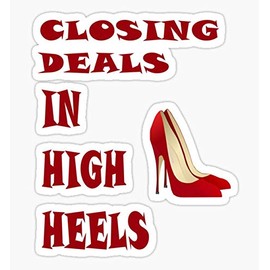 Closing Deals in High Heels - Pack of 3 Stickers - Auto, Wall, Laptop, Cell, Truck Sticker for Windows, Cars, Trucks