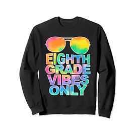 Eighth Grade Vibes Only Sunglasses Back To School Tie Dye Sweatshirt