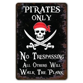 Vintage No Trespassing Sign - Funny Pirate Warning Wall Art for Home Party, Man Cave, Game Room, or Tavern Decor - Rustic Pub Hanging Plaque - Unique Gift for Men, Pirate Lovers & Dad 8x12 Inch (286)