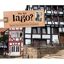 Wo ist Iago?: Finde den Golden Retriever in 100 Suchbildern