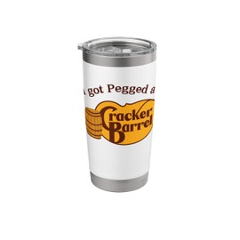 Funny I got pegged at Cracker Bar Rel Adult Humor meme Stainless Steel Insulated Tumbler