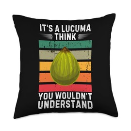 Vintage It's A Lucuma Fruit Think You Wouldn't Understand Throw Pillow