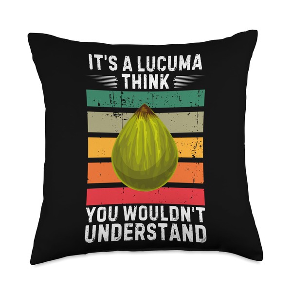Vintage It's A Lucuma Fruit Think You Wouldn't Understand Throw