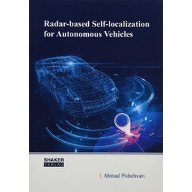 Radar-based Self-localization for Autonomous Vehicles: Dissertationsschrift (Berichte aus der Robotik)